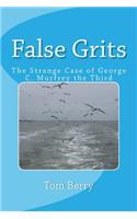 False Grits