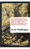 The Development of British Thought from 1820 to 1890, with Special Reference to German Influences
