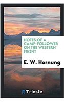 Notes of a Camp-Follower on the Western Front