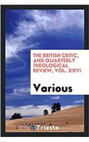 The British Critic, and Quarterly Theological Review, Vol. XXVI