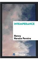 Intemperance