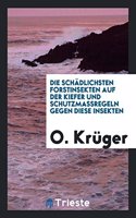 Die Schädlichsten Forstinsekten Auf Der Kiefer Und Schutzmassregeln Gegen Diese Insekten