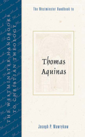 Westminster Handbook to Thomas Aquinas