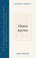 Westminster Handbook to Thomas Aquinas
