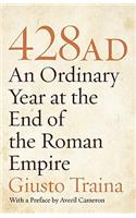 428 AD: An Ordinary Year at the End of the Roman Empire