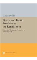 Divine and Poetic Freedom in the Renaissance