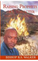 Raising Prophets of Character