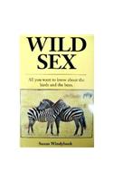 Wild Sex: All You Want to Know about the Birds and the Bees