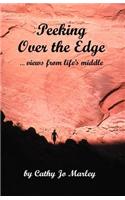 Peeking Over the Edge.Views from Life's Middle