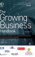 The Growing Business Handbook: Inspiration and Advice from Successful Entrepreneurs and Fast Growing UK Companies