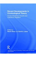 Recent Developments in Criminological Theory
