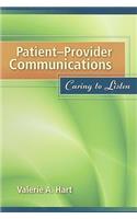Patient-Provider Communications: Caring to Listen