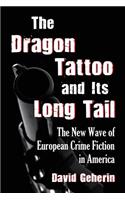 The Dragon Tattoo and Its Long Tail