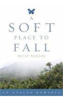 A Soft Place to Fall