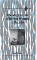 Magical Life of Berber Women in Kabylia