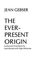 The Ever-Present Origin