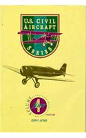 U.S. Civil Aircraft Series, Vol. 4