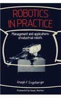 Robotics in Practice: Management and Applications of Industrial Robots