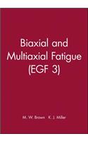 Biaxial and Multiaxial Fatigue (EGF 3)