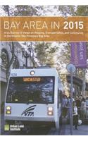 Bay Area in 2015: A Uli Survey of Views on Housing, Transportation, and Community in the Greater San Francisco Bay Area