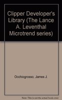 Clipper Developer's Library (The Lance A. Leventhal Microtrend series)