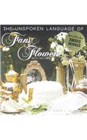 The Unspoken Language of Fans & Flowers