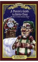 A Parent's Guide to Santa Claus: 101 Ways to Create Christmas Magic