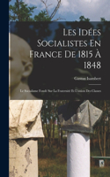 Les Idées Socialistes En France De 1815 À 1848