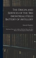 Origin and Services of the 3rd (Montreal) Field Battery of Artillery