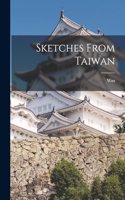 Sketches From Taiwan