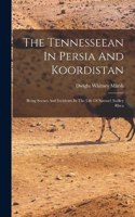 Tennesseean In Persia And Koordistan
