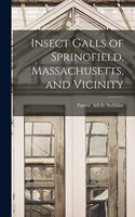 Insect Galls of Springfield, Massachusetts, and Vicinity