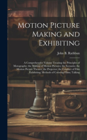 Motion Picture Making and Exhibiting