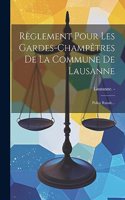 Règlement Pour Les Gardes-champêtres De La Commune De Lausanne