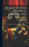 Primary Sources, Historical Collections