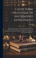 Causa Sobre Nullidade De Matrimonio Entre Partes