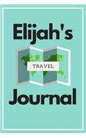 Elijah's Travel Journal: Personalized lined journal, notebook or travel diary. 6x9 Softcover 110 lined pages - Great Travel Gift!