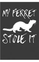 My Ferret Stole It: Composition Notebook, 120 pages