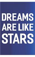 Dreams Are Like Stars: Daily Success, Motivation and Everyday Inspiration For Your Best Year Ever, 365 days to more Happiness Motivational Year Long Journal / Daily Notebo