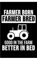 Farmer Born Farmer Bred Good In The Farm Better In Bed