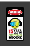 Warning 15 Year Old In Gaming Mode