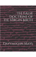 False Doctrine of the Virgin Birth