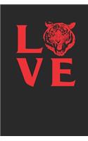 Love Tigers: Gag Blank Lined Notebook for Tiger Lovers - 6x9 Inch - 120 Pages