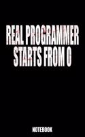 Real Programmer Starts From O Notebook