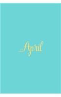 April: Personalized Name Turquoise Matte Soft Cover Notebook Journal to Write In. 120 Blank Lined Pages