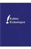 Luddite Technologies: Humorous Anti-Technology Blank Lined Journal Notebook