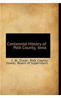 Centennial History of Polk County, Iowa