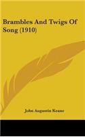 Brambles And Twigs Of Song (1910)