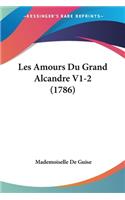 Les Amours Du Grand Alcandre V1-2 (1786)