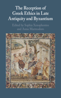 Reception of Greek Ethics in Late Antiquity and Byzantium